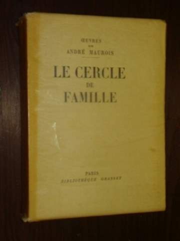 Maurois, André:  Le cercle de famille. Roman. 