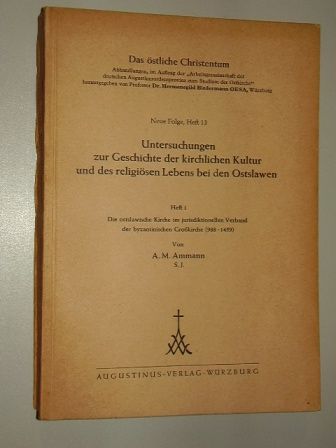 Ammann, Albert M.:  Untersuchungen zur Geschichte der kirchlichen Kultur und des religiösen Lebens bei den Ostslawen 