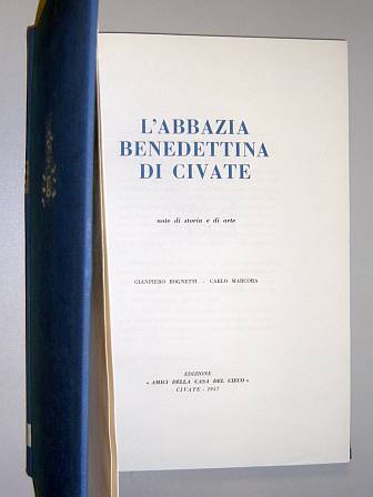 Bognetti, Gianpiero/ Marcora, Carlo:  L'Abbazia Benedittina di Civate. Note di storia e di arte. 