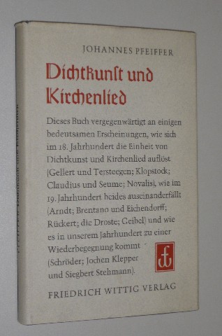 Pfeiffer, Johannes:  Dichtkunst und Kirchenlied. Über das geistliche Lied im Zeitalter d. Säkularisation. 