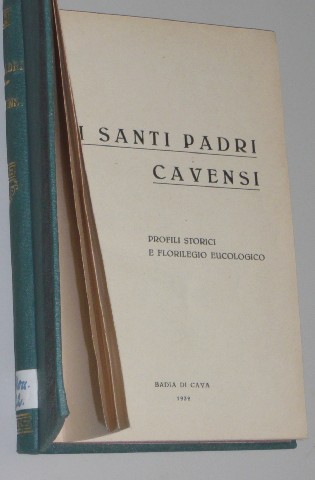   I Santi padri Cavensi. Profili storici e florilegio eucologio. 