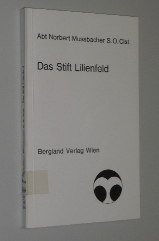 Mussbacher, Norbert:  Das Stift Lilienfeld. 