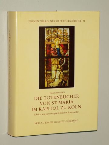 Oepen, Joachim:  Die Totenbücher von St. Maria im Kapitol zu Köln. Edition und personengeschichtlicher Kommentar. 