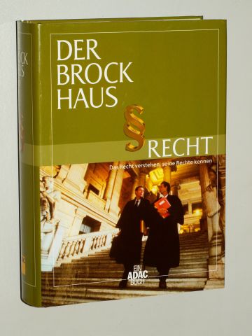   Der Brockhaus Recht. Das Recht verstehen, seine Rechte kennen. Hrsg. von d. Lexikonred. d. Verl. F. A. Brockhaus, Mannheim. [Autoren: Ute Gräber-Seißinger ...]. 