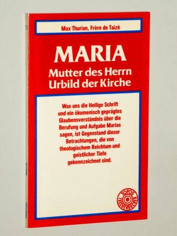 Thurian, Max:  Maria. Mutter des Herrn - Urbild der Kirche. 