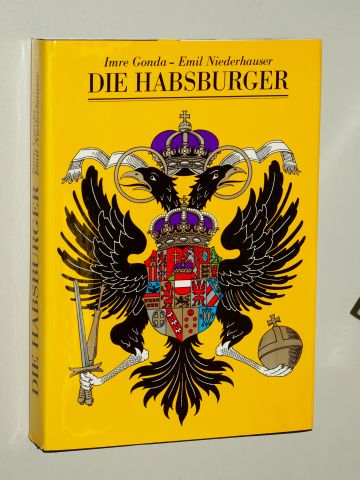 Gonda, Imre/ Niederhauser, Emil:  Die Habsburger. Ein europäisches Phänomen. [Aus d. Ungar. übertr. von Heribert Thierry]. 