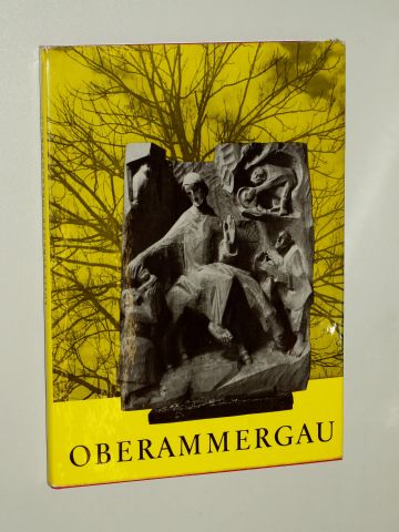 Eckener, Lotte:  Oberammergau. Landschaft und Passion. Test von Leo Hans Mally. 