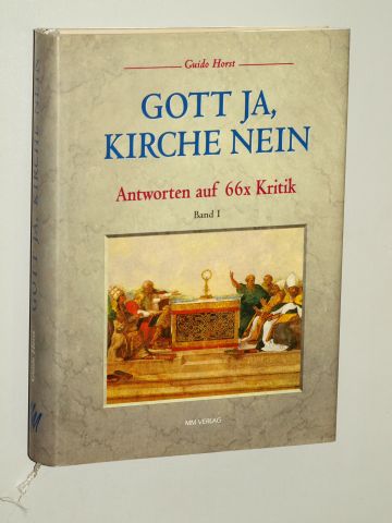 Horst, Guido:  Gott ja, Kirche nein. Antworten auf 66x Kritik. 