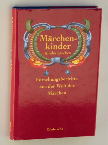   Märchenkinder - Kindermärchen. Forschungsberichte aus der Welt der Märchen. 