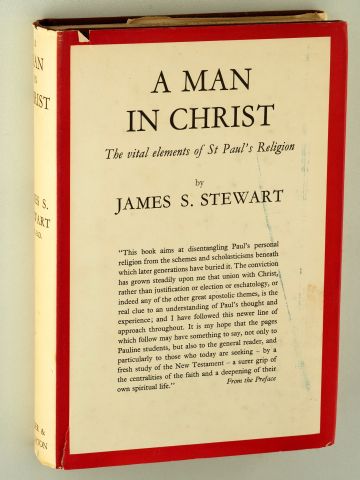 Stewart, James S.:  A Man in Christ. the vital elements of St. Paul's religion. 
