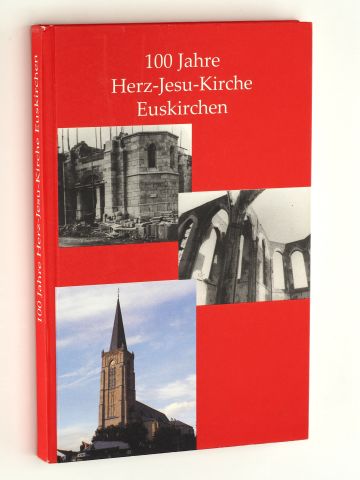   100 Jahre Herz-Jesu-Kirche Euskirchen. 