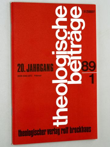   Theologische Beiträge. Zweimonatsschrift im Auftr. d. Pfarrer-Gebets-Bruderschaft. Jahrgang 20 (1989); Heft 1. 
