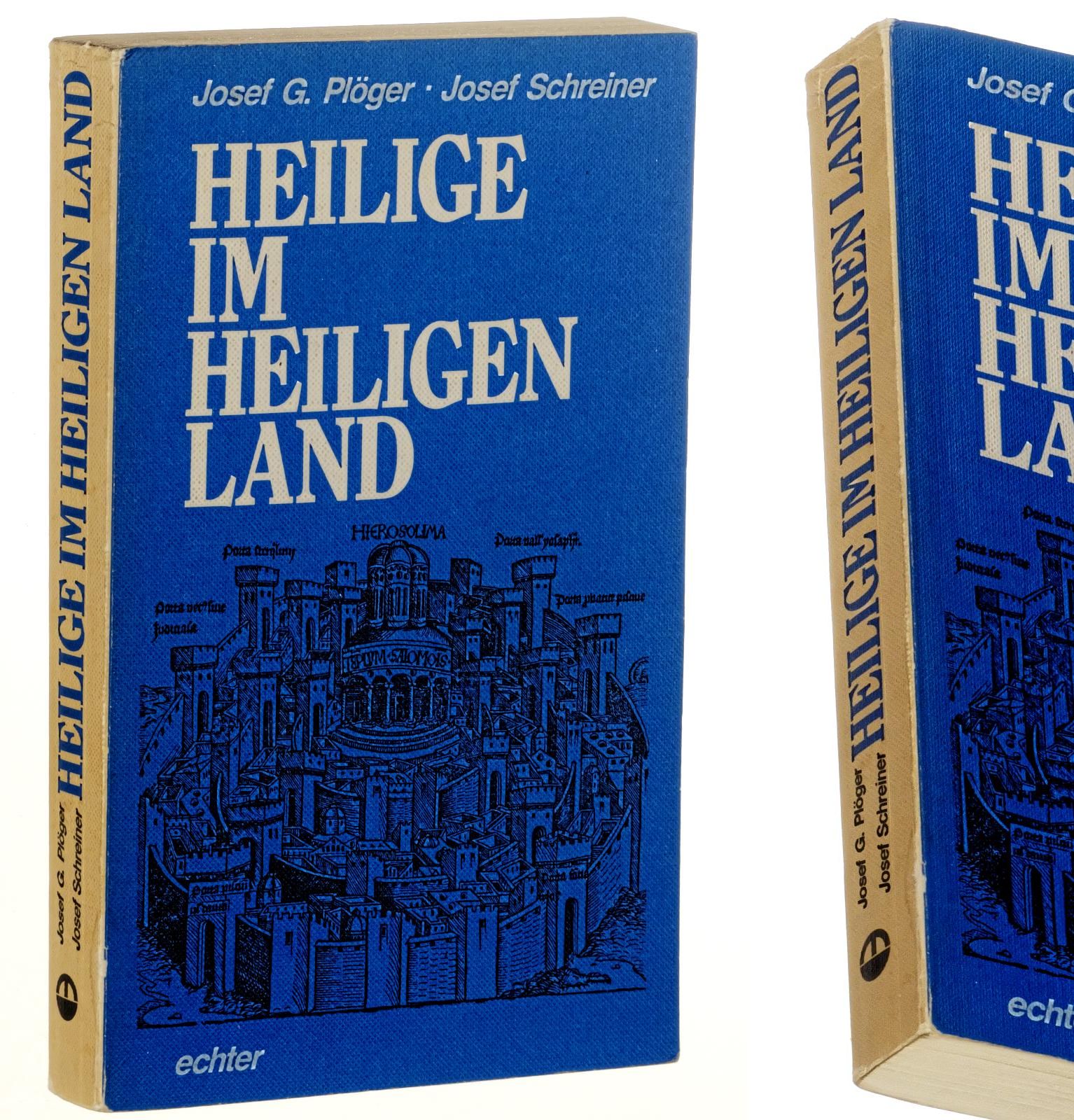Plöger, Josef G./ Josef Schreiner (Hrsg.):  Heilige im Heiligen Land. 