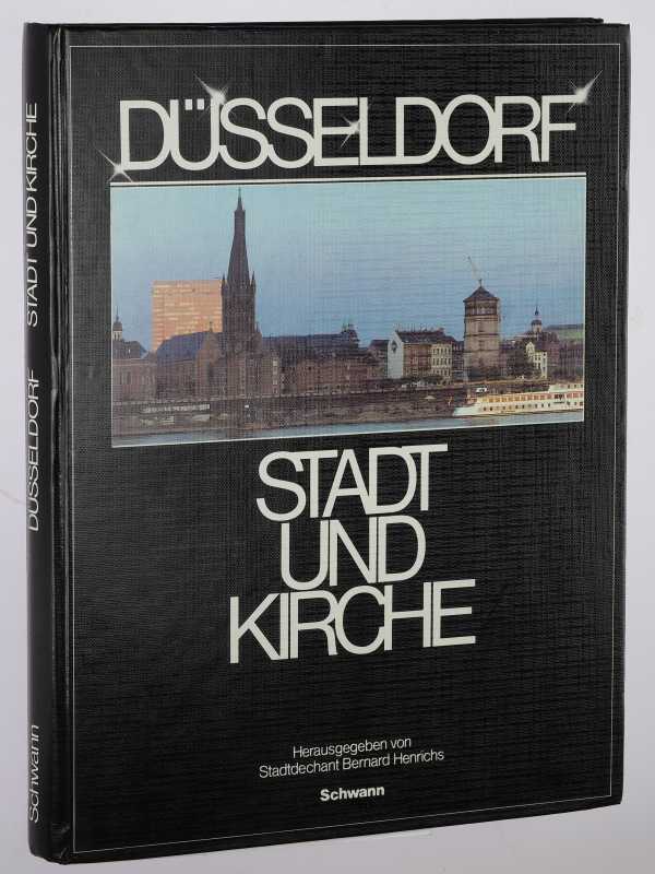   Düsseldorf - Stadt und Kirche. Hrsg.v. Stadtdechant Bernard Henrichs. 