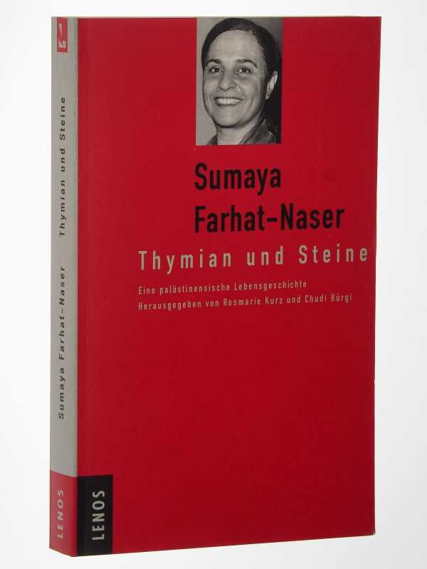 Farhat-Naser, Sumaya:  Thymian und Steine. Eine palästinensische Lebensgeschichte. 