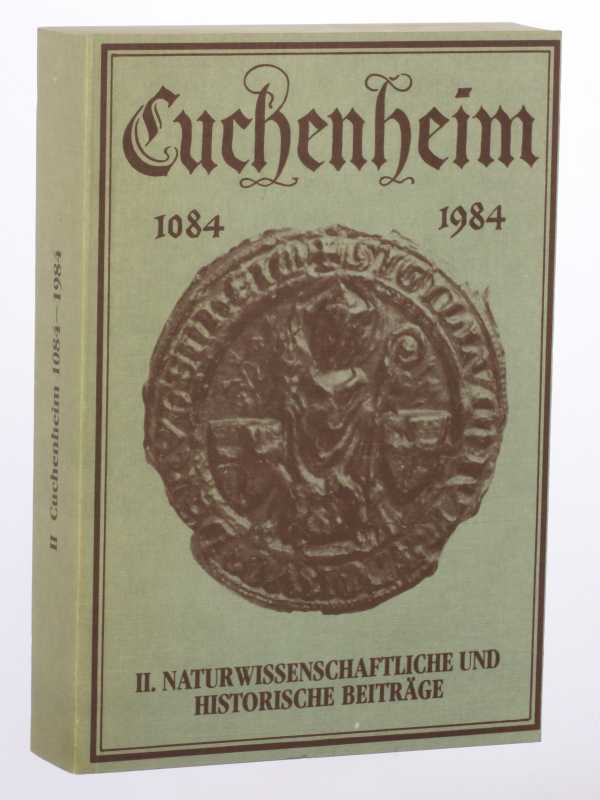 Koenig, Gerd G. [Bearb.]:  Cuchenheim. 1084-1984. Teil 2 (von 3 Teilen): Naturwissenschaftliche und hitorische Beiträge. 