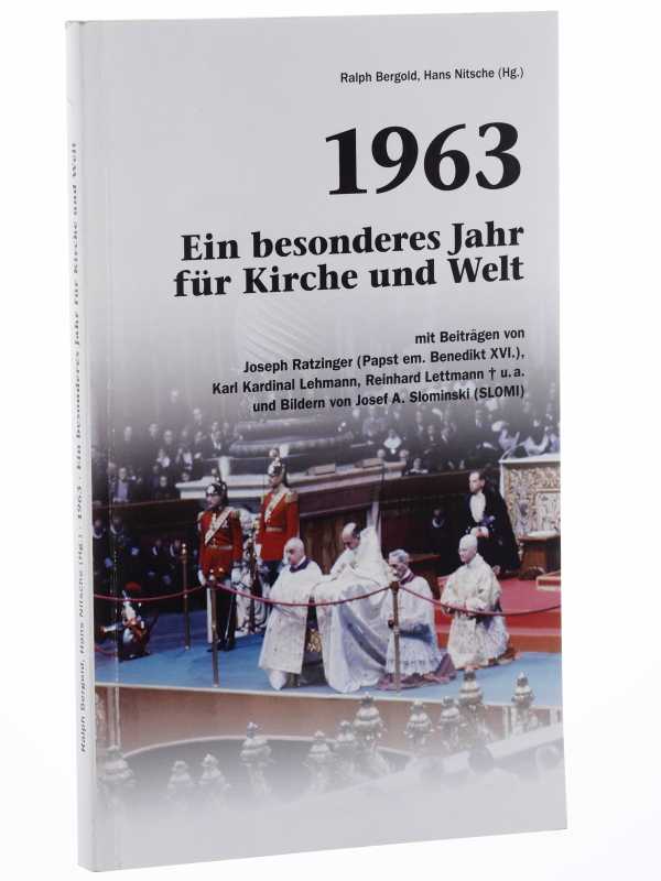 Bergold, Ralph/ Hans Nitsche (Hrsg.):  1963 - ein besonderes Jahr für Kirche und Welt. 