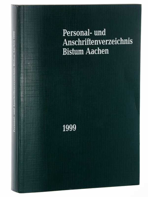   Personal- und Anschriftenverzeichnis Bistum Aachen, 1999. Stand: 1. März 1999. 