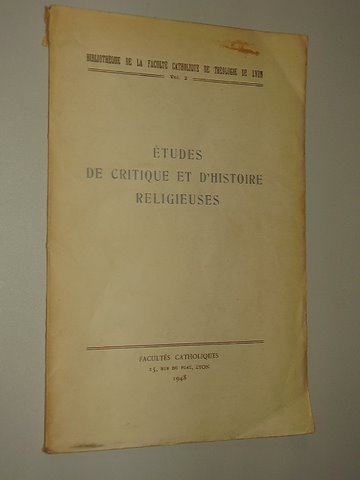  Études de critique et d'histoire religieuses. (Offert à Léon Vaganay). 