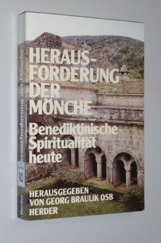 Braulik, Georg (Hg.):  Herausforderung der Mönche. Benediktinische Spiritualität heute. 