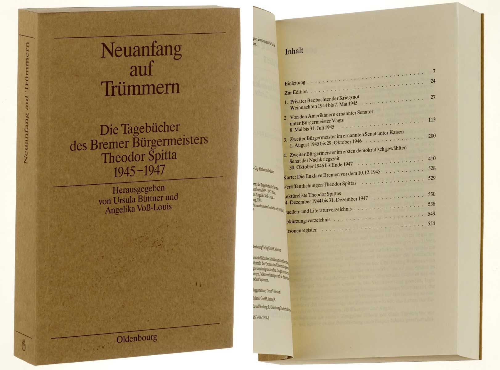 Spitta, Theodor:  Neuanfang auf Trümmern. Die Tagebücher des Bremer Bürgermeisters Theodor Spitta 1945 - 1947. Hrrsg. von Ursula Büttner und Angelika Voß-Louis. 