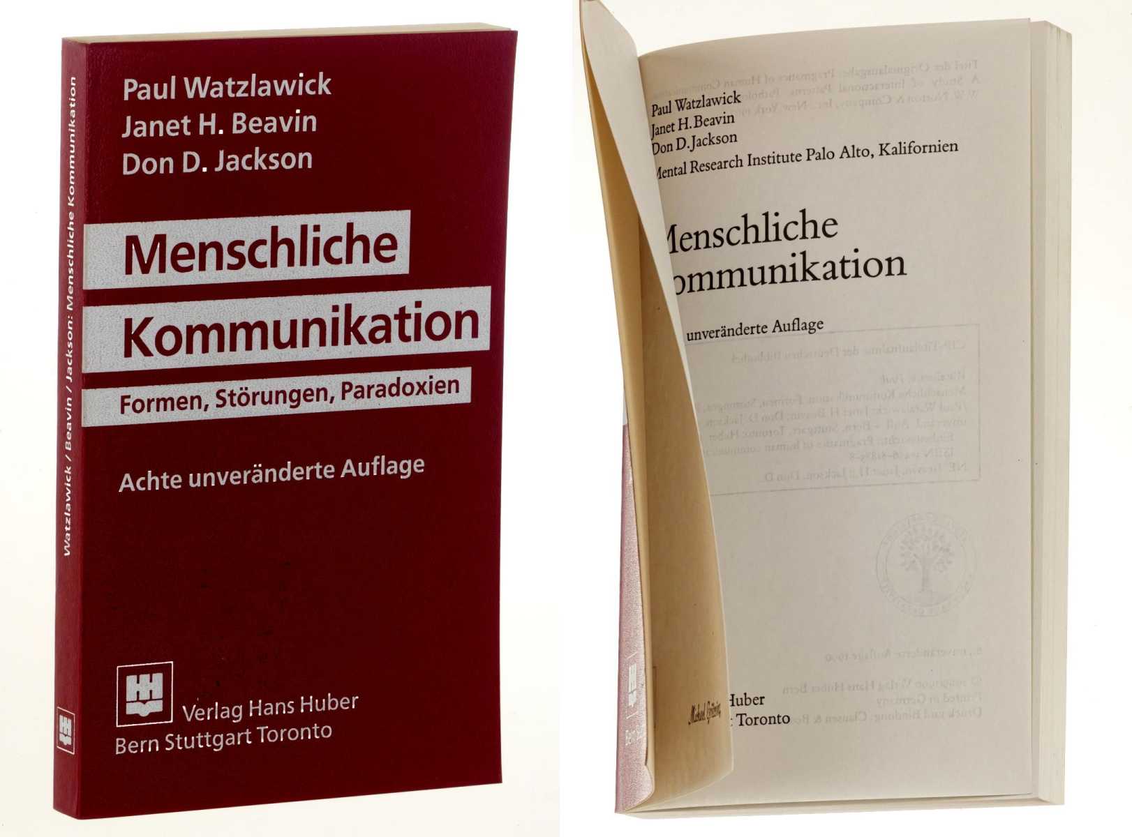 Watzlawick, Paul/ Janet H. Beavin/ Don D. Jackson:  Menschliche Kommunikation. Formen, Störungen, Paradoxien. 