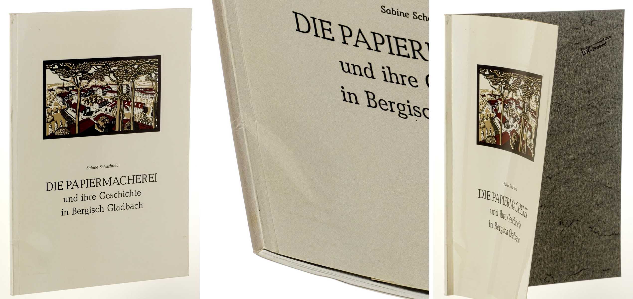 Schachtner, Sabine:  Die Papiermacherei und ihre Geschichte in Bergisch Gladbach. 