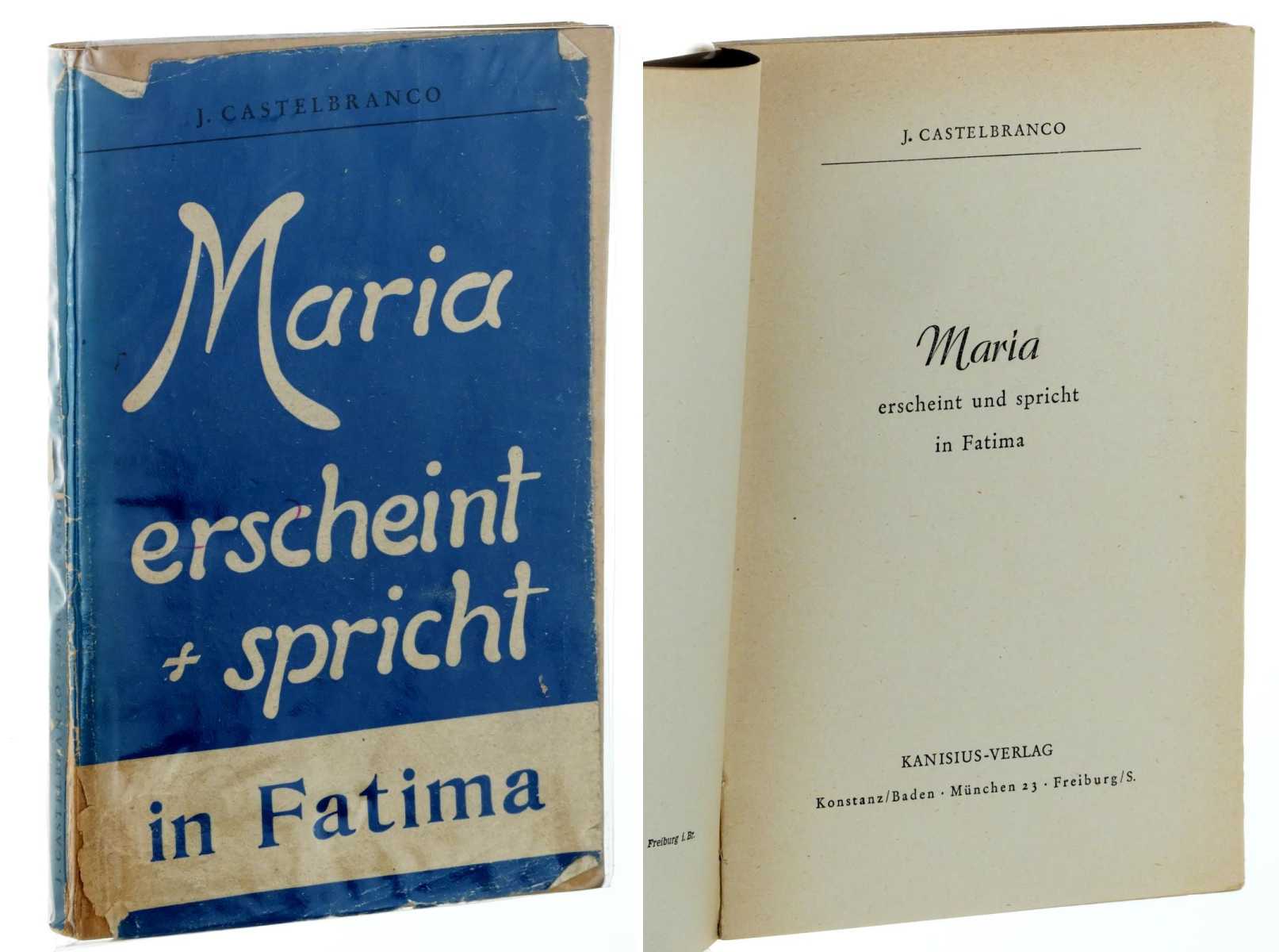 Castelbranco, Jean Joseph:  Maria erscheint und spricht in Fatima. 