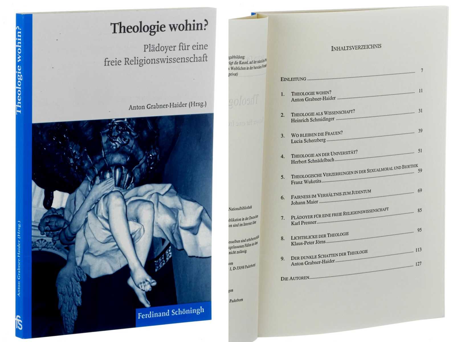 Grabner-Haider, Anton (Hg.):  Theologie wohin? Plädoyer für eine freie Religionswissenschaft. 