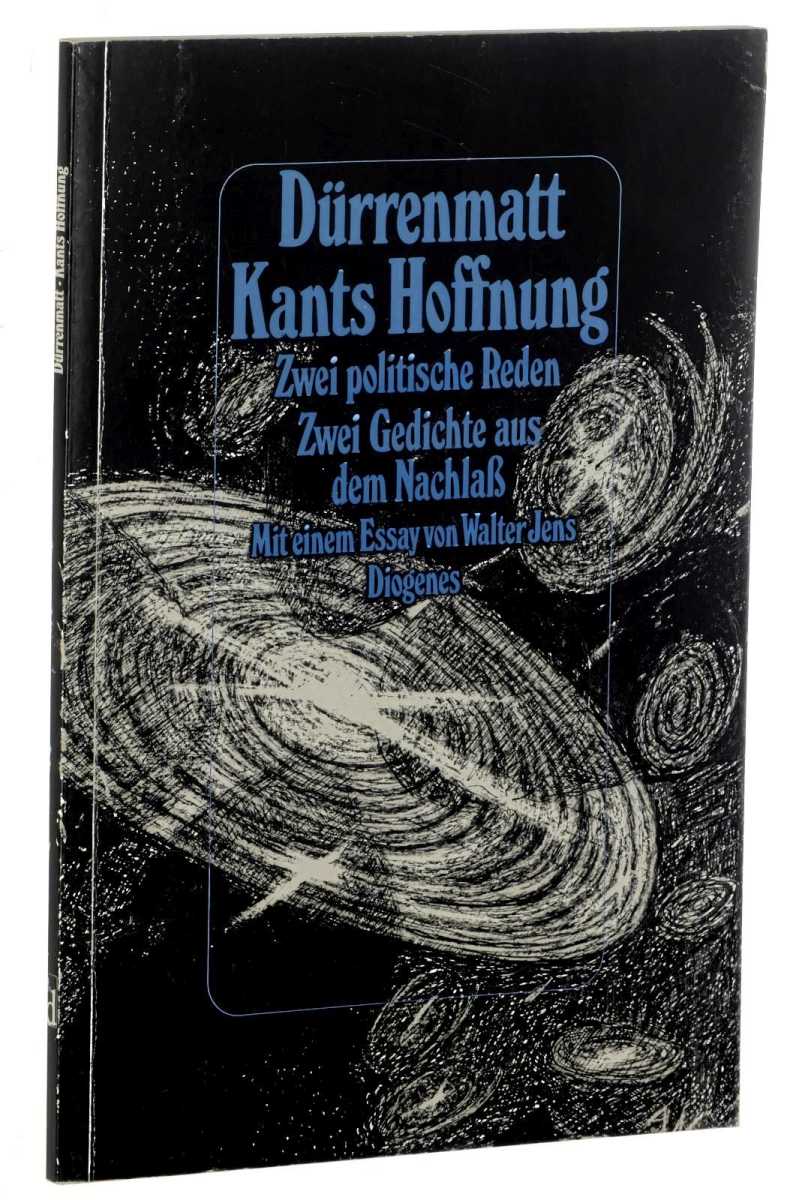 Dürrenmatt, Friedrich:  Kants Hoffnung. Zwei politische Reden. Zwei Gedichte aus dem Nachlaß. 