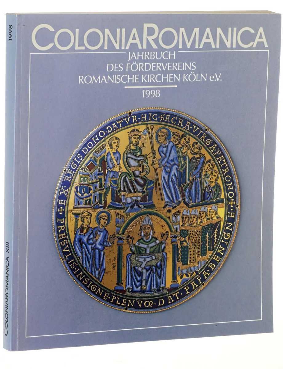   Colonia Romanica. Jahrbuch des Fördervereins Romanische Kirchen Köln. 