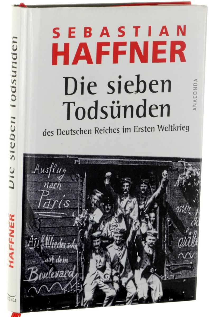 Haffner, Sebastian:  Die sieben Todsünden des Deutschen Reiches im Ersten Weltkrieg. 