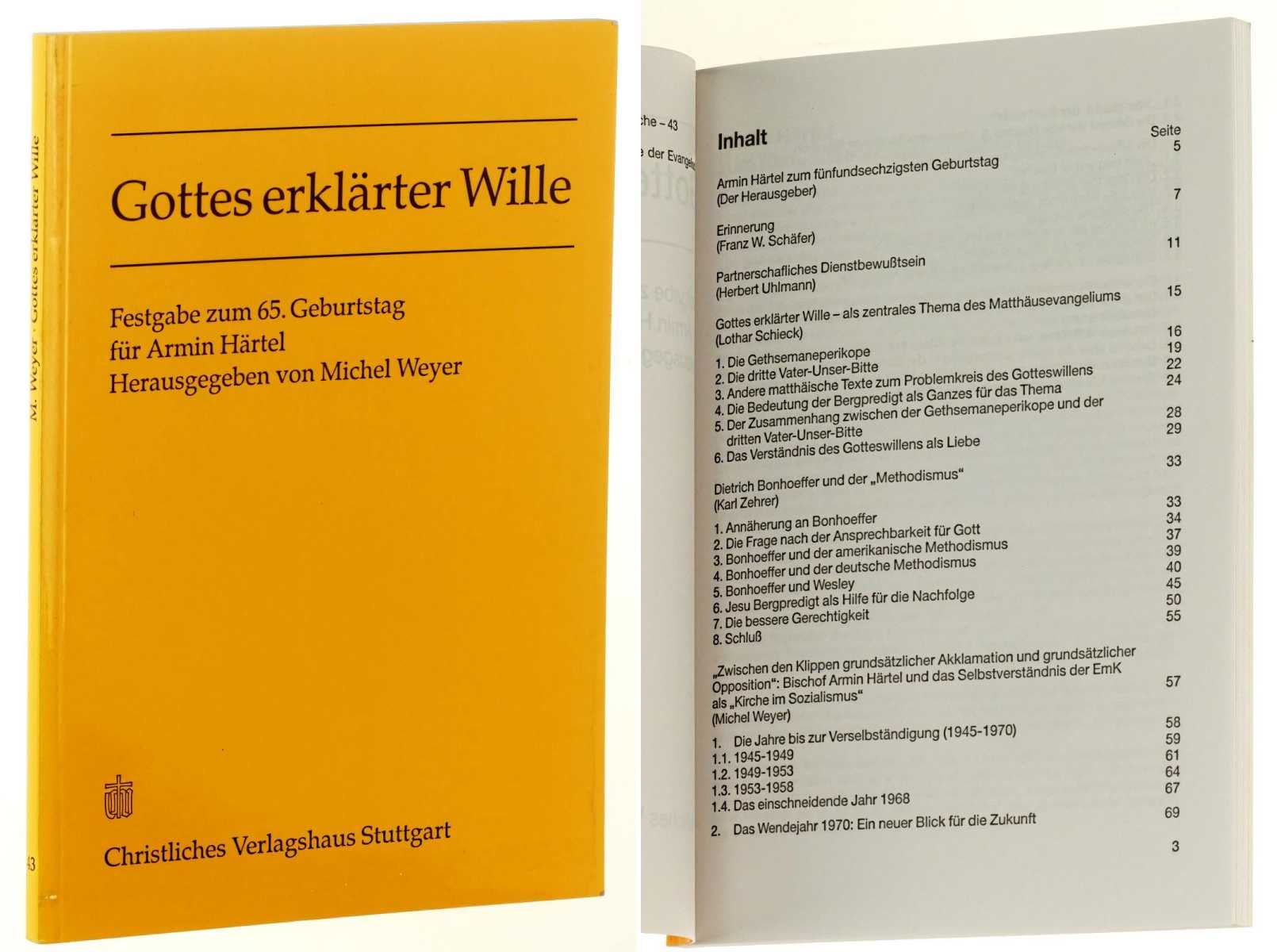 Weyer, Michael (Hg.):  Gottes erklärter Wille. Festgabe zum 65. Geburtstag für Armin Härtel. 
