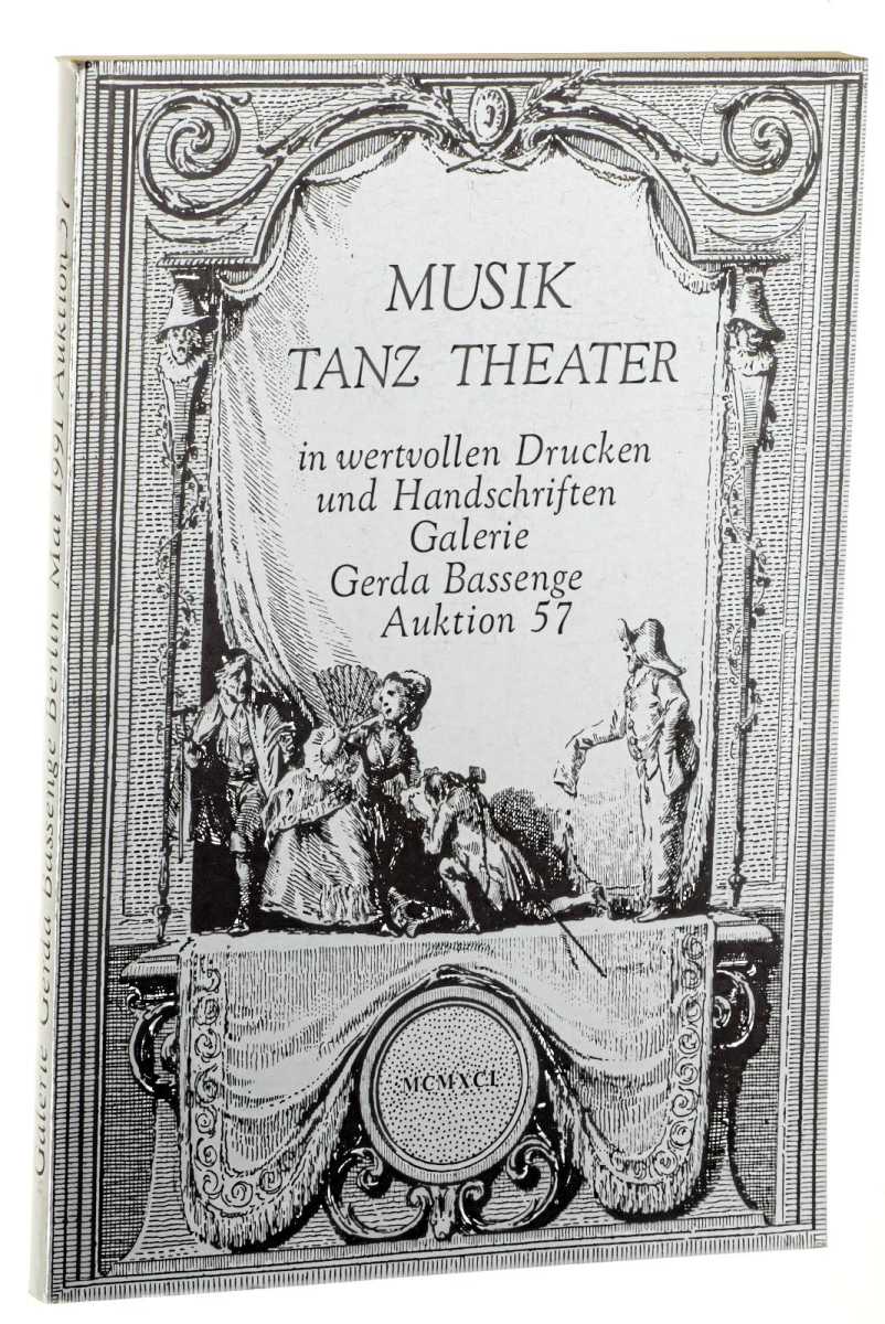 Galerie Gerda Bassenge Berlin:  Auktion 57: Musik, Tanz, Theater in wertvollen Drucken und Handschriften. 24 Mai 1991. 
