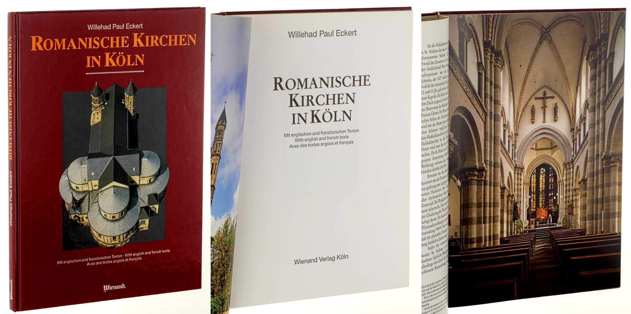 Eckert, Willehard Paul:  Romanische Kirchen in Köln. Mit englischen und französischen Texten. 