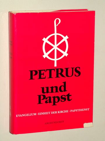   Petrus und Papst. Evangelium, Einheit der Kirche, Papstdienst. Hrsg. von A. Brandenburg u. H. J. Urban. 