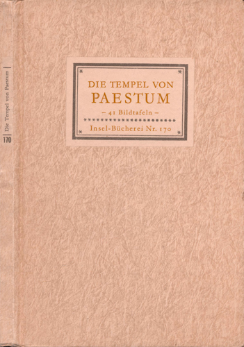   Die Tempel von Paestum. 41 Bildtafeln. 