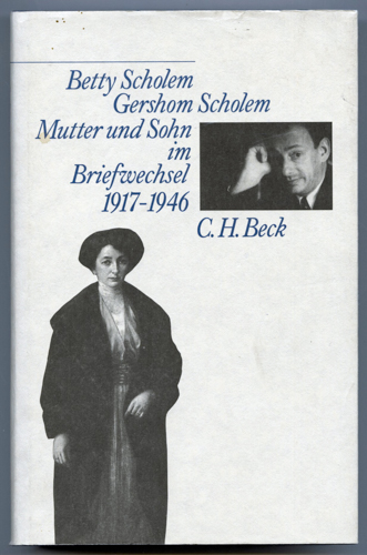 SCHOLEM, Gershom / SCHOLEM, Betty  Mutter und Sohn im Briefwechsel 1917-1946, hrggb. von Itta Shedletzky. 