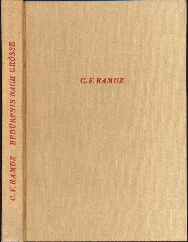 RAMUZ, C.F.  Bedürfnis nach Größe. Dt. von Werner Joh. Guggenheim.  