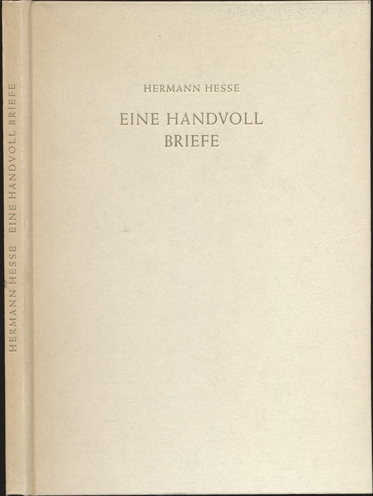 HESSE, Hermann  Eine Handvoll Briefe. 
