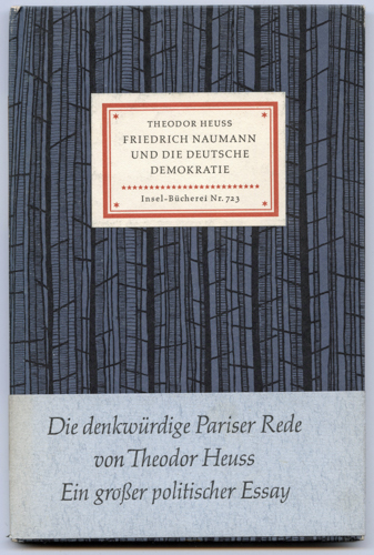 Heuss, Theodor  Friedrich Naumann und die deutsche Demokratie. 