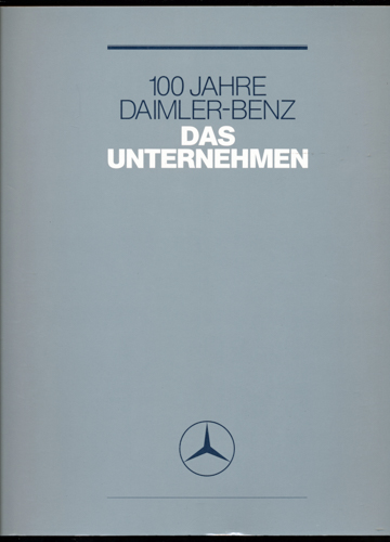 KRUK, Max / LINGNAU, Gerold  100 Jahre Mercedes Benz. Das Unternehmen. Das Unternehmen. 
