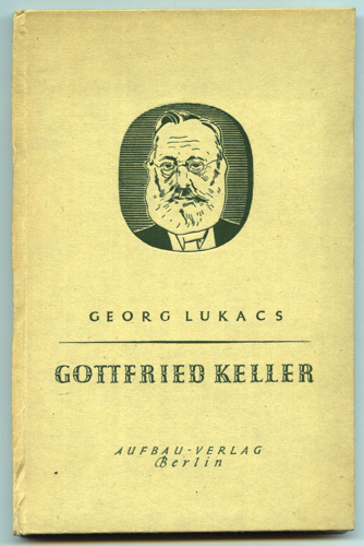 LUKACS, Georg  Gottfried Keller. 