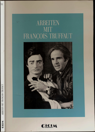 STURM, Georges / GASSEN, Heiner (Hrg.)  Arbeiten mit François Truffaut. 