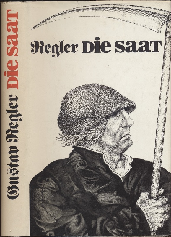 REGLER, Gustav  Die Saat. 
