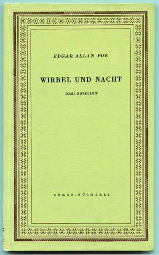 Poe, Edgar Allan - Nebel, Gerhard (Nachw., Hrg.)  Wirbel und Nacht. Drei Novellen. Dt. von Gisela und Theodor Etzel.  
