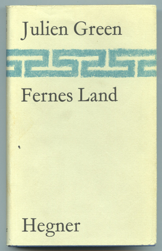 GREEN, Julien  Fernes Land. Dt. von Eva Rechel-Mertens.  