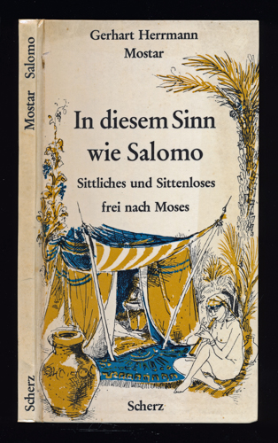 MOSTAR, Gerhart Herrmann  In diesem Sinn wie Salomo. Sittliches und Sittenloses frei nach Moses. 
