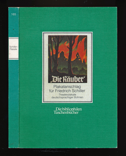 Mellinghoff, Frieder (Hrg.)  Plakatanschlag für Friedrich Schiller. Theaterplakate deutschsprachiger Bühnen. 