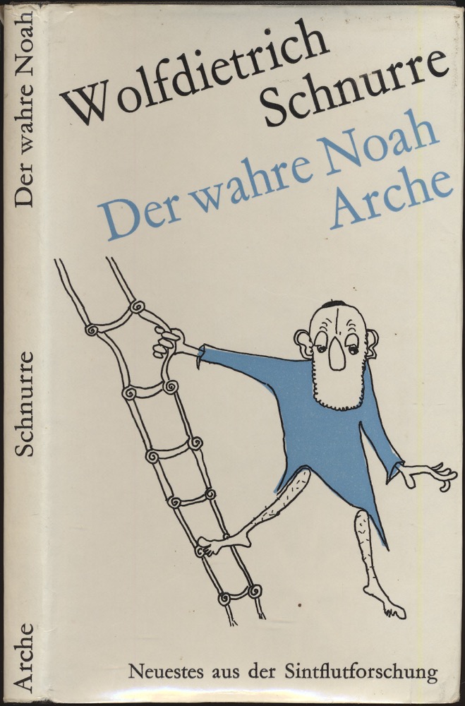 SCHNURRE, Wolfdietrich  Der wahre Noah Arche. Neuestes aus der Sintflutforschung. Dargestellt in Bild und Bericht. 